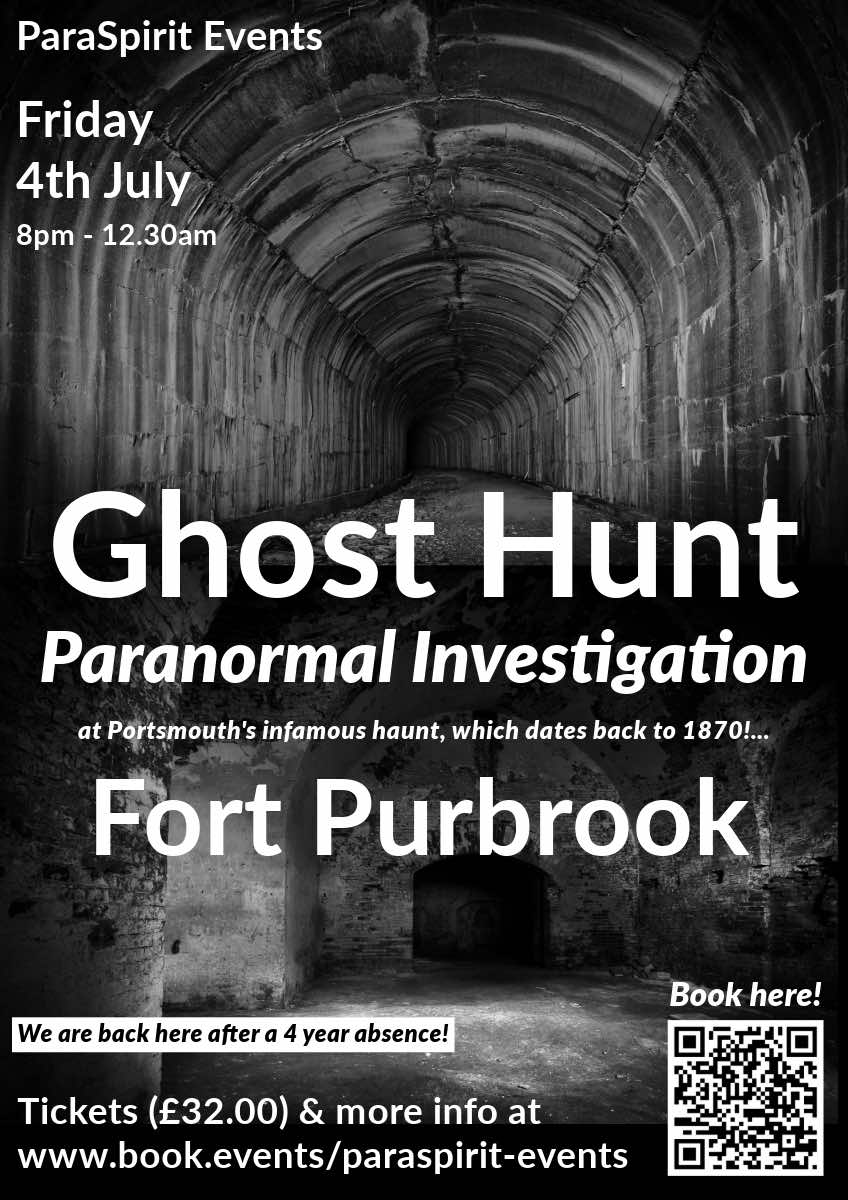 Friday 4th July: Ghost Hunt at Fort Purbrook, Portsmouth
