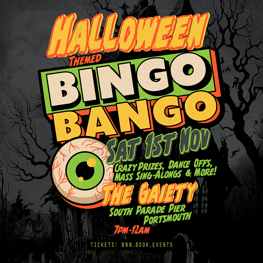Saturday November 1st  7pm to Midnight BINGO BANGO at The Gaiety Southsea, South Parade Pier Portsmouth