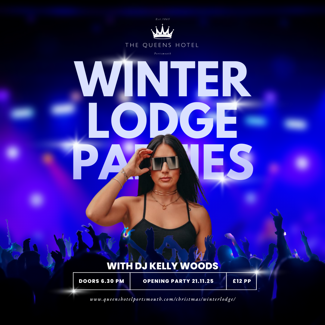 Friday 21st November 2025 6.30pm - Midnight WINTER LODGE OPENING PARTY with DJ KELLY WOODS in The Winter Lodge at the Queens Hotel Southsea. 