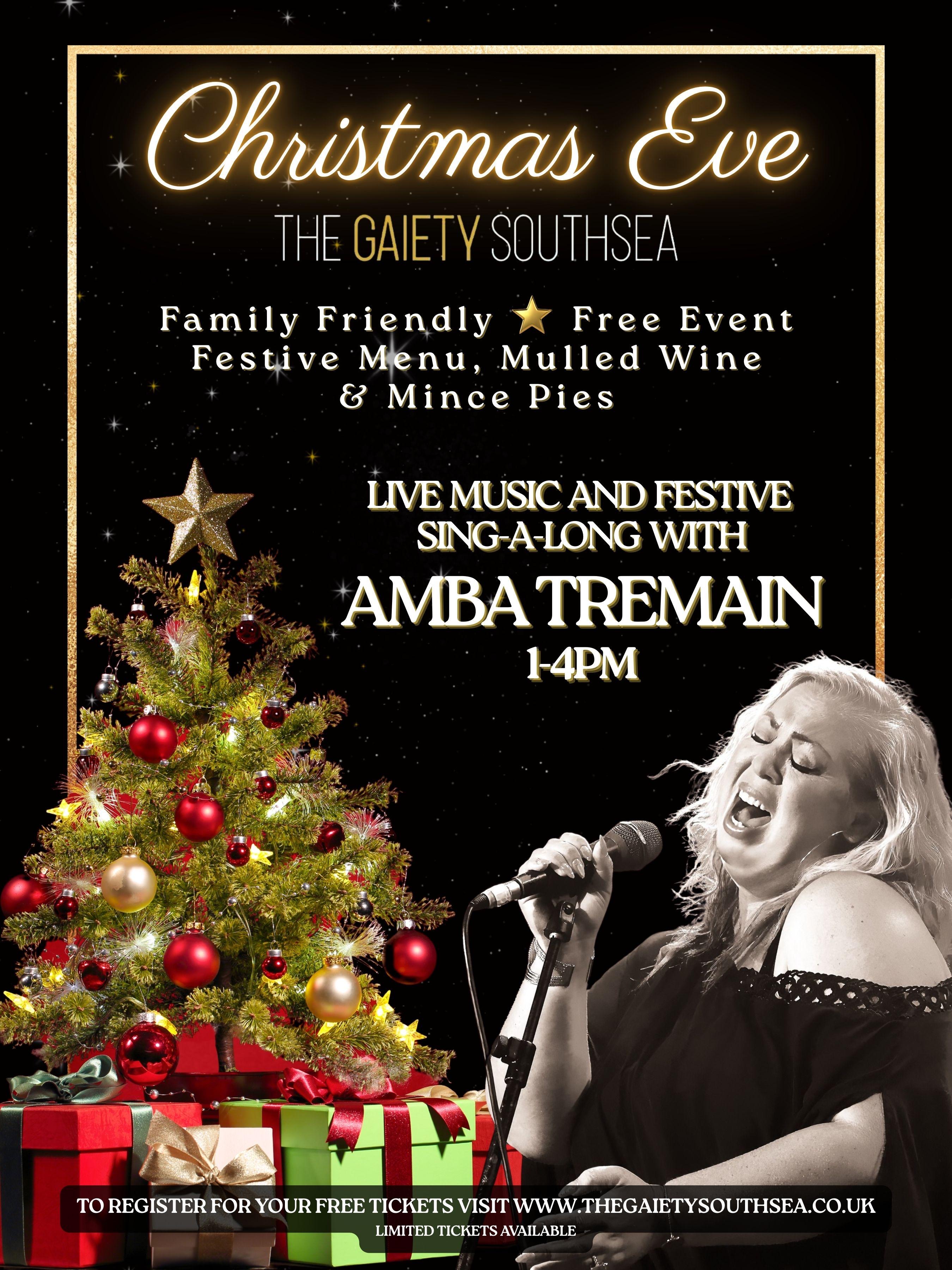 SOLD OUT Wednesday 24th  December 2025 CHRISTMAS EVE SING -ALONG with AMBA TREMAIN at The Gaiety Southsea, South Parade Pier, Portsmouth