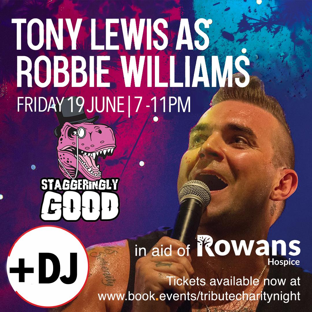 Friday 19th June 2026 7pm - 11pm  2026 TRIBUTE CHARITY NIGHT Featuring TONY LEWIS as ROBBIE WILLIAMS (Full Band)  Plus DJ at Staggeringly Good Brewery, Portsmouth