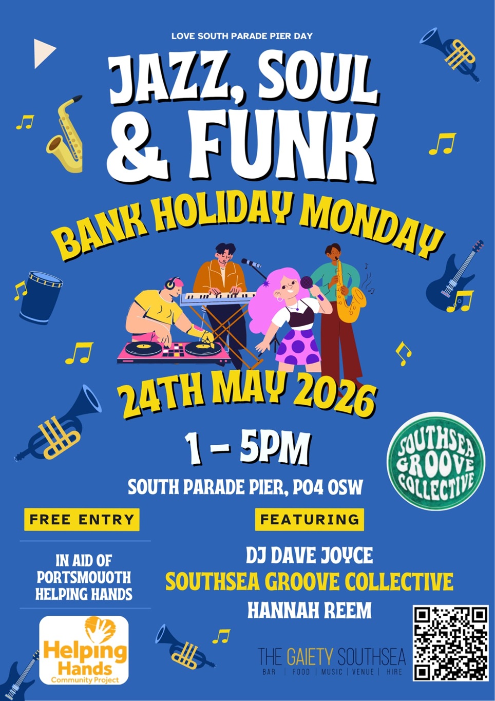 Monday 25th May 2026 1pm - 5pm JAZZ, FUNK & SOUL Featuring SOUTHSEA GROOVE COLLECTIVE, HANNAH REEM and DJ DAVE JOYCE - FREE TICKETS & FAMILY FRIENDLY at The Gaiety Southsea, South Parade Pier, Portsmouth