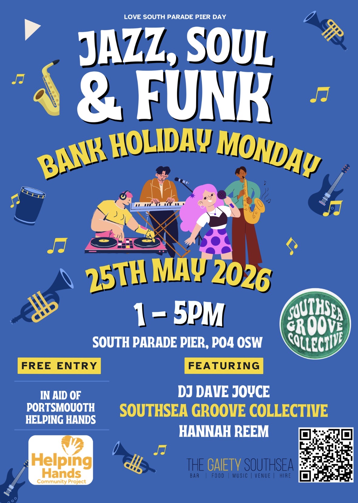 Monday 25th May 2026 1pm - 5pm JAZZ, FUNK & SOUL Featuring SOUTHSEA GROOVE COLLECTIVE, HANNAH REEM and DJ DAVE JOYCE - FREE TICKETS & FAMILY FRIENDLY at The Gaiety Southsea, South Parade Pier, Portsmouth