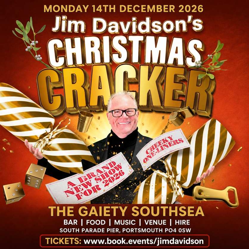 Monday 14th December 2026 JIM DAVIDSON'S CHRISTMAS CRACKER at The Gaiety Southsea, South Parade Pier, Portsmouth