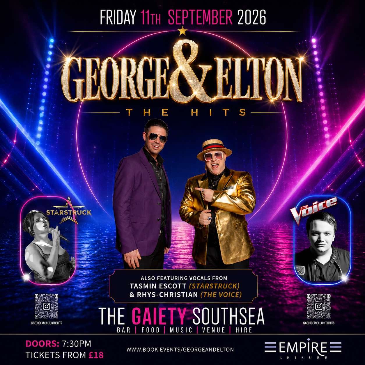 Friday 11th September 2026 7.30pm - 1.00am GEORGE & ELTON The Hits also featuring the vocals of  Tasmin Escott (Starstruck)  and Rhys-Christian (The Voice) at The Gaiety Southsea, South Parade Pier, Portsmouth