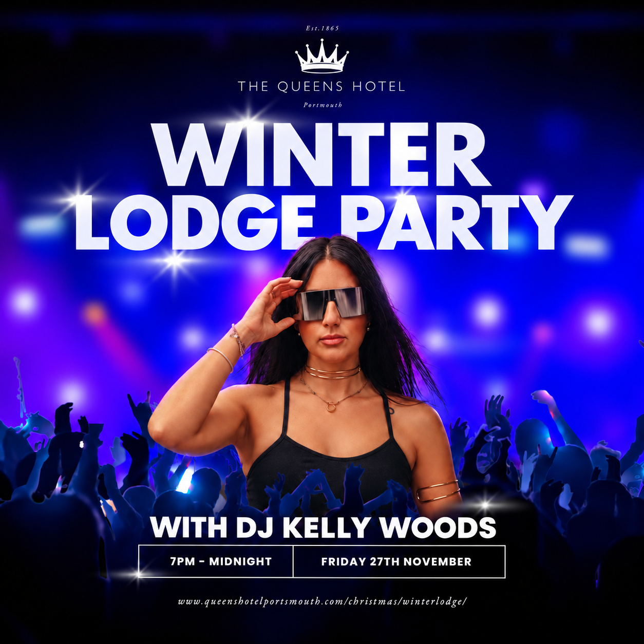 Friday 27th November 2026 7.00pm - Midnight WINTER LODGE PARTY with DJ KELLY WOODS in The Winter Lodge at the Queens Hotel Southsea.
