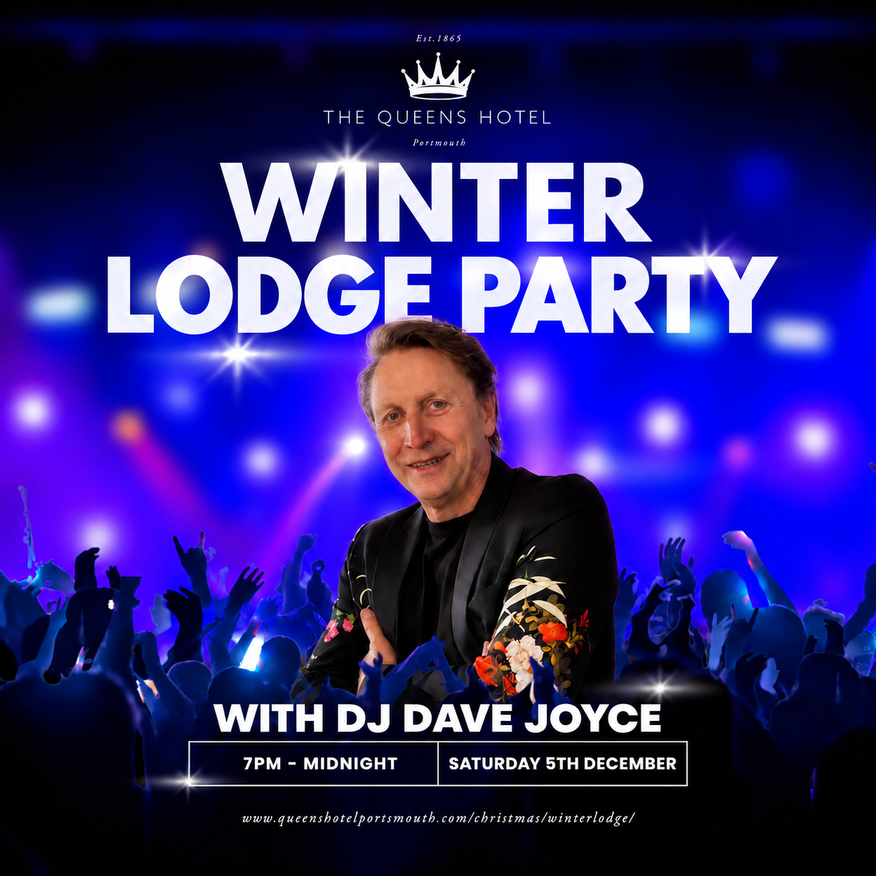 Saturday 5th December 2026 7.00pm - Midnight WINTER LODGE PARTY with DJ DAVE JOYCE in The Winter Lodge at the Queens Hotel Southsea.
