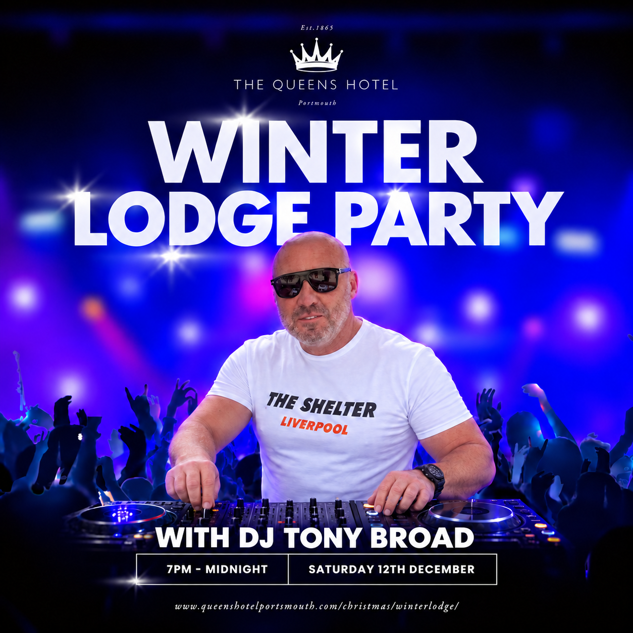 Saturday 12th December 2026 7.00pm - Midnight WINTER LODGE PARTY with DJ TONY BROAD in The Winter Lodge at the Queens Hotel Southsea.