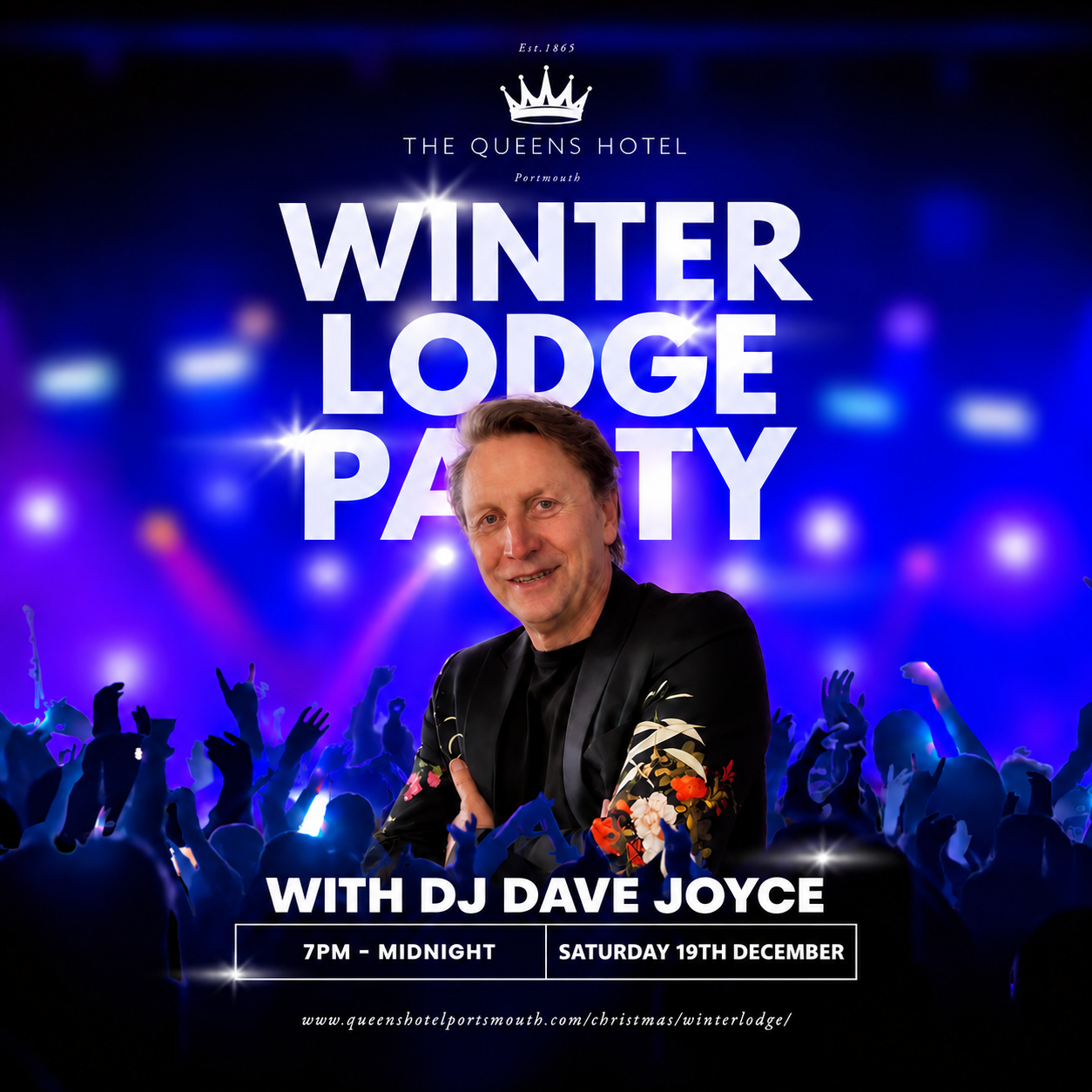 Saturday 19th December 2026 7.00pm - Midnight WINTER LODGE PARTY with DJ DAVE JOYCE in The Winter Lodge at the Queens Hotel Southsea.